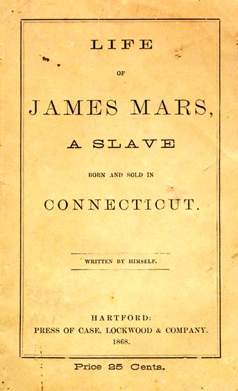 Life of James Mars - A Slave Born and Sold in Connecticut - book cover